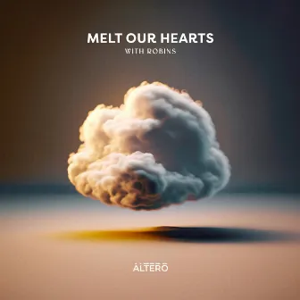 melt our hearts by Altero