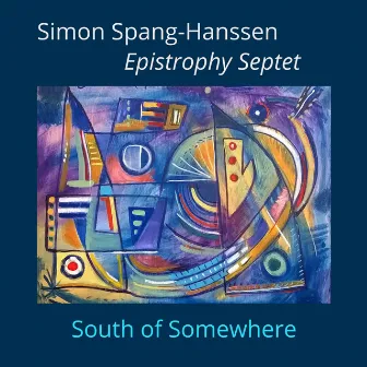 South of Somewhere by Simon Spang-Hanssen