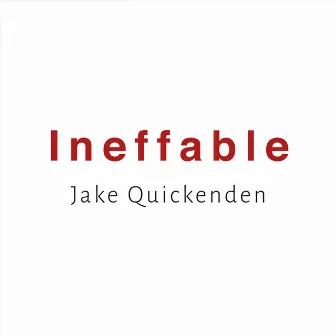 Ineffable by Jake Quickenden