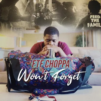 Won't Forget by FTF Choppa