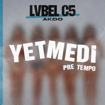 Yetmedi by AKDO