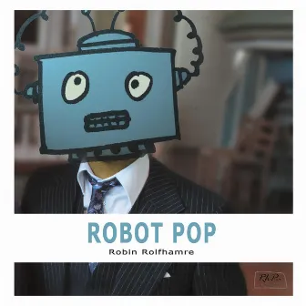 Robot Pop by Robin Rolfhamre