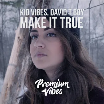 Make It True by David T Boy