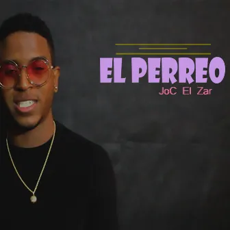 El Perreo by Joc El Zar