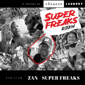 Super Freaks by ZAN