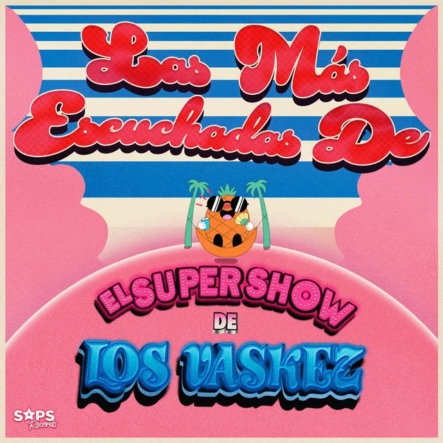 Las Más Escuchadas de el Super Show de los Vaskez