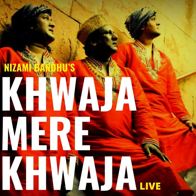 Khawaja Mere Khwaja - Live