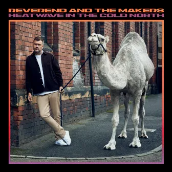 Heatwave In The Cold North by Reverend And The Makers