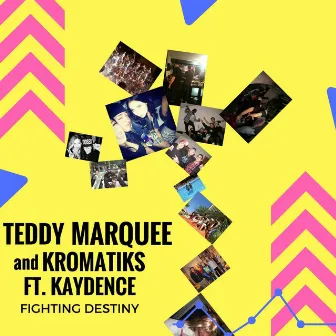 Fighting Destiny by Teddy Marquee