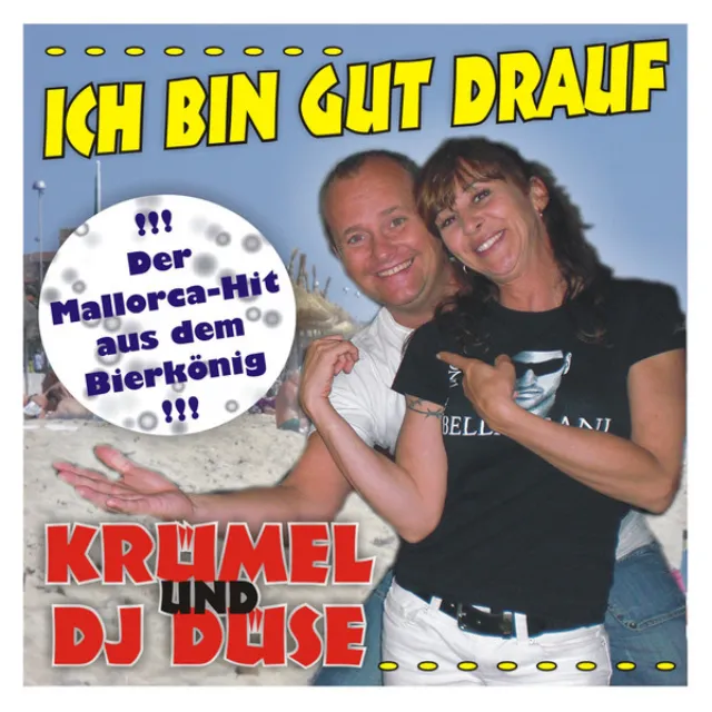 Ich bin gut drauf - Mallorca Bierkönig Mix