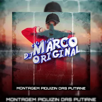 MONTAGEM - Piquizin das Putiane by DJ Marco Original