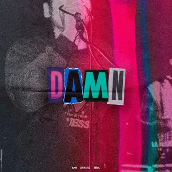 DAMN by RXO