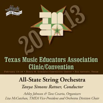 2013 Texas Music Educators Association (TMEA): All-State String Orchestra by Tanya Simons Ratner