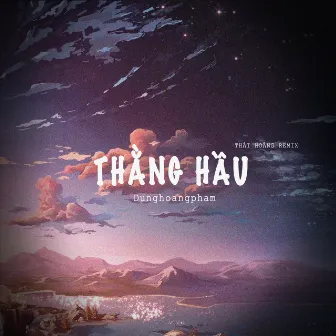 Thằng Hầu (Thái Hoàng Remix) by Dunghoangpham