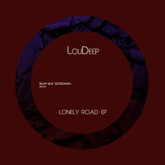 Lonley Road EP by LouDeep