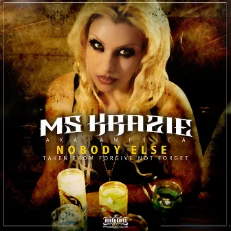 Nobody Else by Ms Krazie