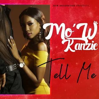 Tell Me by Mo'W Kanzie