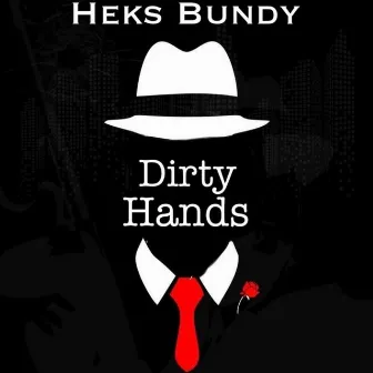 Dirty Hands by Heks Bundy