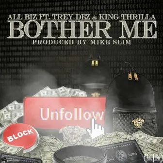 Bother Me (feat. Trey Dez & King Thrilla) by AllBiz