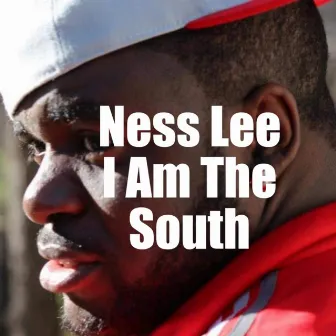 I Am The South by Ness Lee