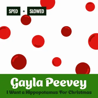 I Want A Hippopotamus For Christmas (Hippo The Hero) [Sped + Slowed] by Gayla Peevey