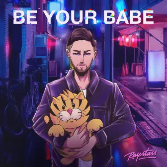 Be Your Babe by Raystars