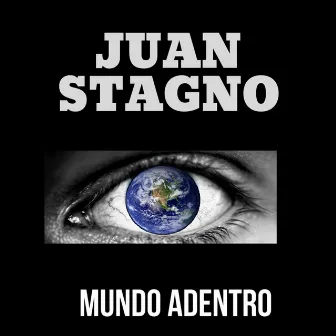 Mundo Adentro by Juan Stagno