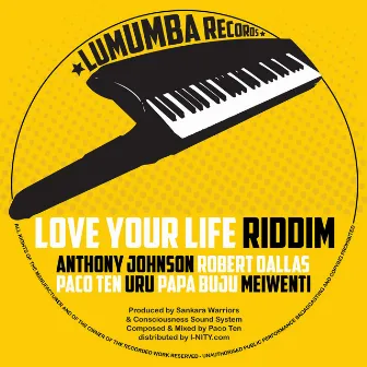 Love Your Life Riddim by Paco Ten