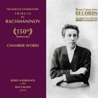 The Moscow Conservatory - Tribute to Rachmaninov. Chamber Works by Rem Urasin