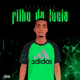 Filho da Lúcia by O Rapper Patricio