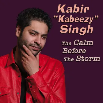 The Calm Before The Storm by Kabir Singh