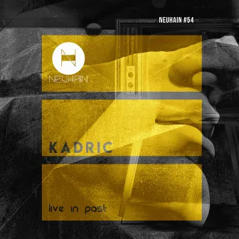 Live in Past by Kadric