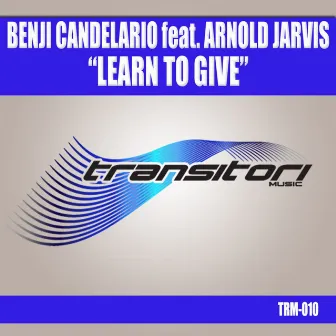 Learn To Give by Benji Candelario