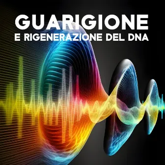 Guarigione e rigenerazione del DNA: Frequenze curative, toni miracolosi, riparazione dell'amore e sollievo dallo stress by Hz Solfeggio