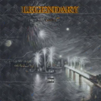 Legendary by Yawdy107