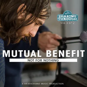 Not for Nothing by Mutual Benefit