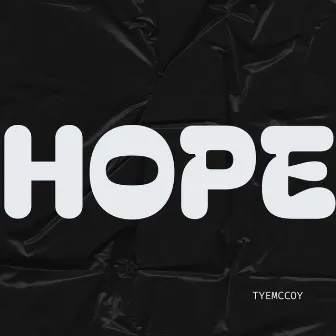 Hope by TyeMcCoy