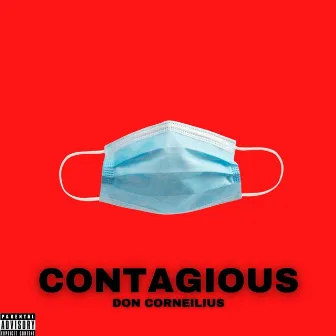 Contagious by Don Corneilius