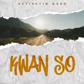 Kwan So by Nkyinkyim Band