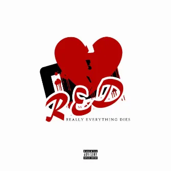 R.E.D. (Really Everything Dies) by Speezy Otb