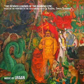 The Revived Legends of the Olonkho Epic (Original Exhibition Soundtrack) by Uraan