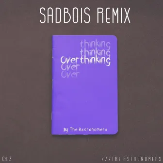 Overthinking (SadBois Remix) by SadBois