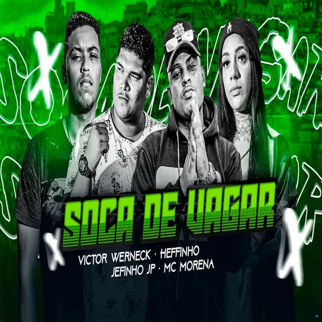 Soca de Vagar (feat. Jefinho jp, Victor Werneck & Mc Morena)