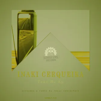 Take Me EP by Inaki Cerqueira