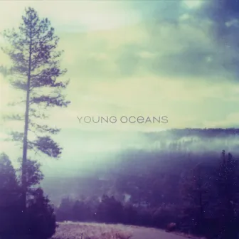 Young Oceans by Young Oceans