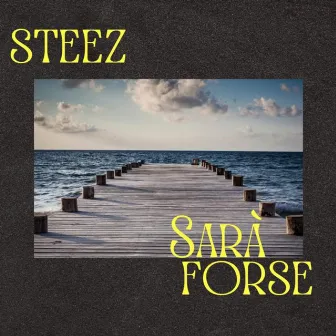 Sarà forse by Steez