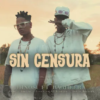 Sin Censura by JHONSI