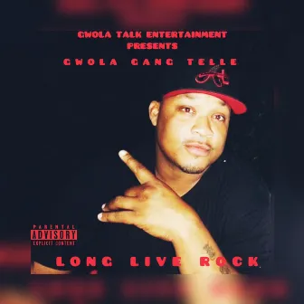 LONG LIVE ROCK by Gwola Gang Telle