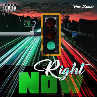 Right Now by Foe James