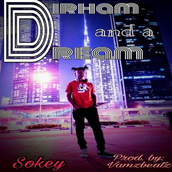 Dirham and a Dream by Sokey